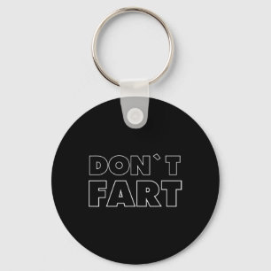 Dont Fart Bodybuilding Protein Fitness Weightlifti Keychain