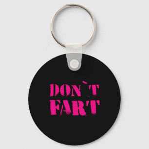 Dont Fart Bodybuilding Protein Fitness Weightlifti Keychain
