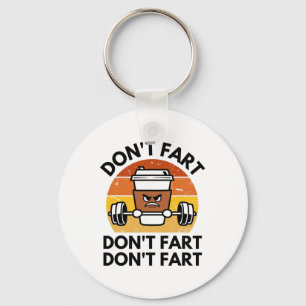 Don't Fart Funny Fitness Gym Workout Weightlifting Keychain