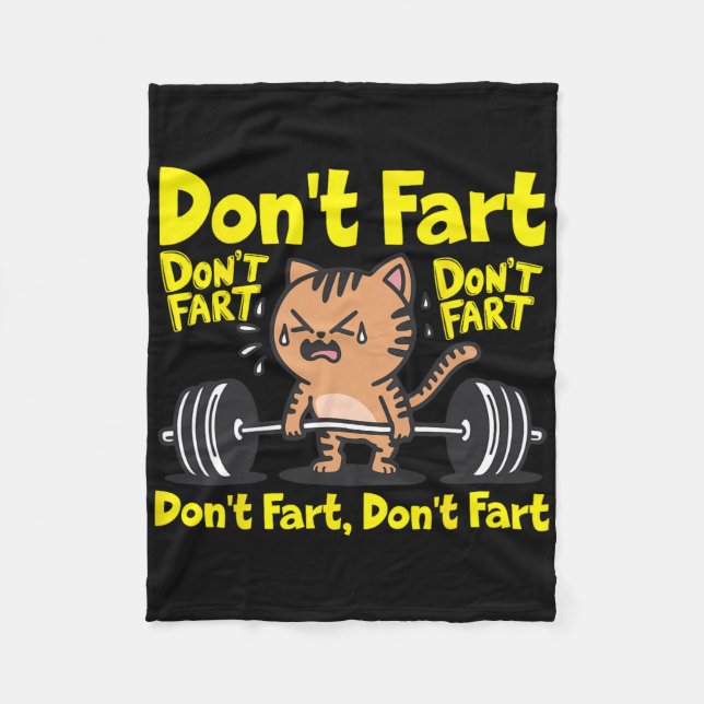 Don't Fart Funny Gym Fitness Cat Workout Weightlif Fleece Blanket (Front)
