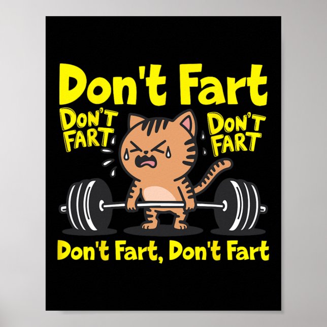 Don't Fart Funny Gym Fitness Cat Workout Weightlif Poster (Front)