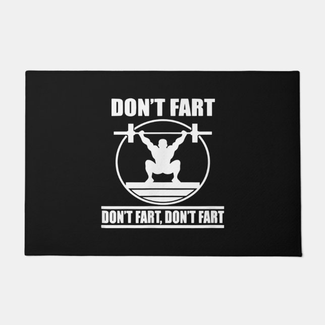 Dont Fart Funny Gym Workout Squat for Bodybuilder Doormat (Front)