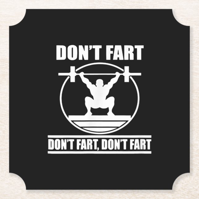 Dont Fart Funny Gym Workout Squat for Bodybuilder Paper Coaster (Front)