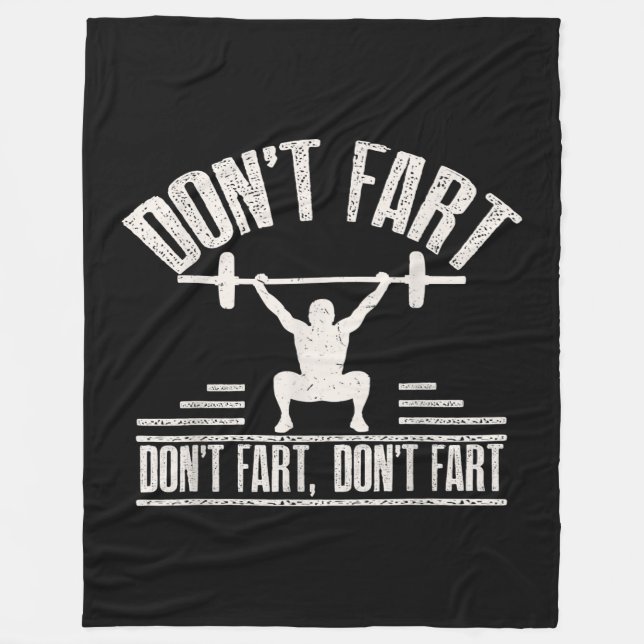 Dont Fart Funny Ness Gym Workout Weights Squat Fleece Blanket (Front)
