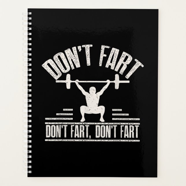Dont Fart Funny Ness Gym Workout Weights Squat Planner (Front)