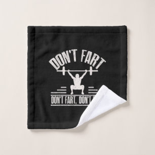 Dont Fart Funny Ness Gym Workout Weights Squat Wash Cloth