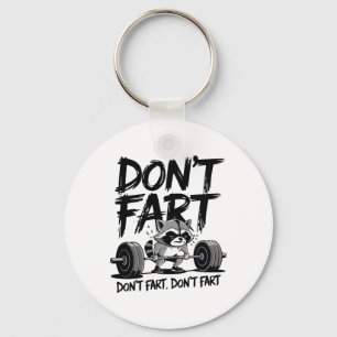 Don't Fart Funny Raccoon Gym Fitness Workout Weigh Keychain