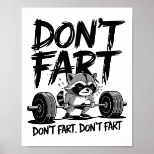 Don't Fart Funny Raccoon Gym Fitness Workout Weigh Poster