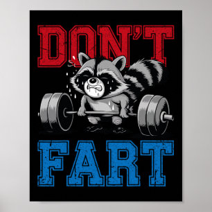 Don't Fart Funny Raccoon Gym Fitness Workout Weigh Poster