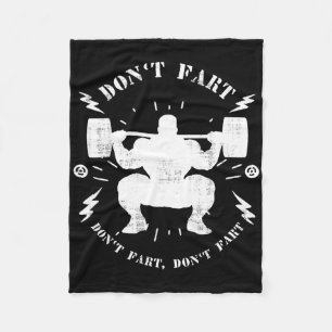 Don't Fart Funny Weightlifting Gym Humour Tee Powe Fleece Blanket