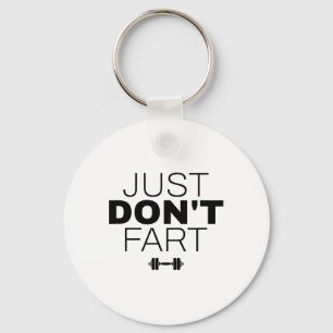 Don't Fart Keychain