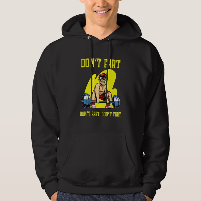Don't Fart While Exercising Training Workout Hoodie (Front)