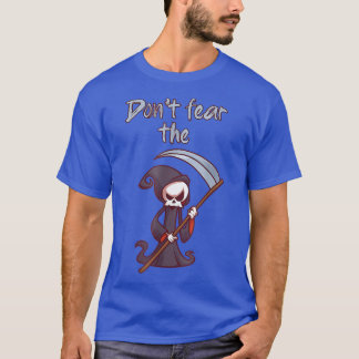 Don't Fear The GRlM Reaper Halloween Spooky Season T-Shirt
