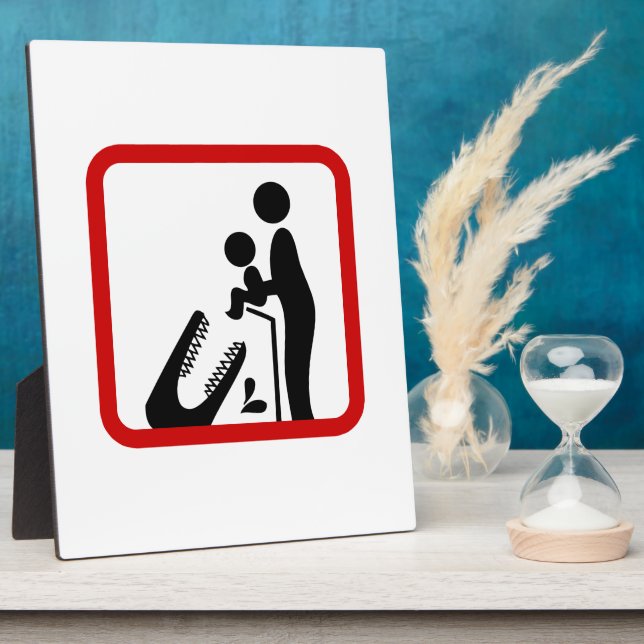 Don't Feed Baby To The Crocodile Zoo Sign Plaque (Side)