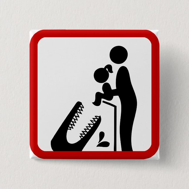 Don't Feed Daughter To The Crocodile Zoo Sign 2 Inch Square Button (Front)