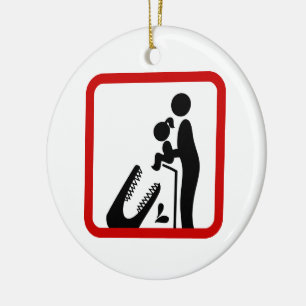 Don't Feed Daughter To The Crocodile Zoo Sign Ceramic Ornament