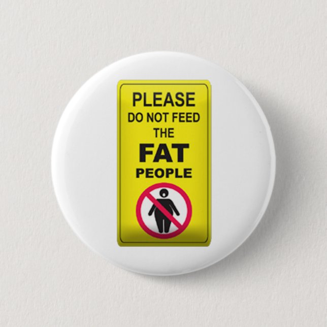 Don't Feed Fatty 2 Inch Round Button (Front)