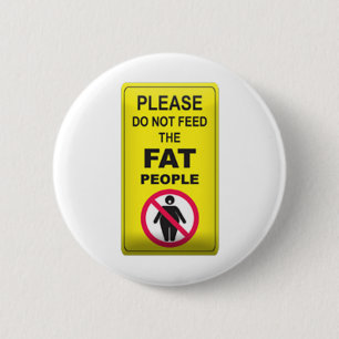 Don't Feed Fatty 2 Inch Round Button