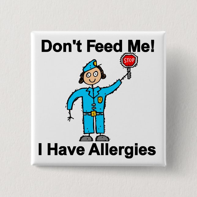 Don't Feed Me I Have Allergies 2 Inch Square Button (Front)