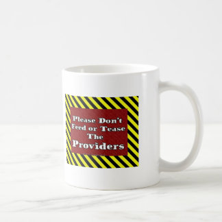 Don't Feed or Tease Mug