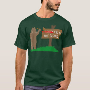 Don't Feed the Bears Funny Camping  T-Shirt