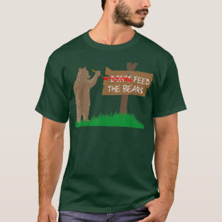Don't Feed the Bears Funny Camping  T-Shirt