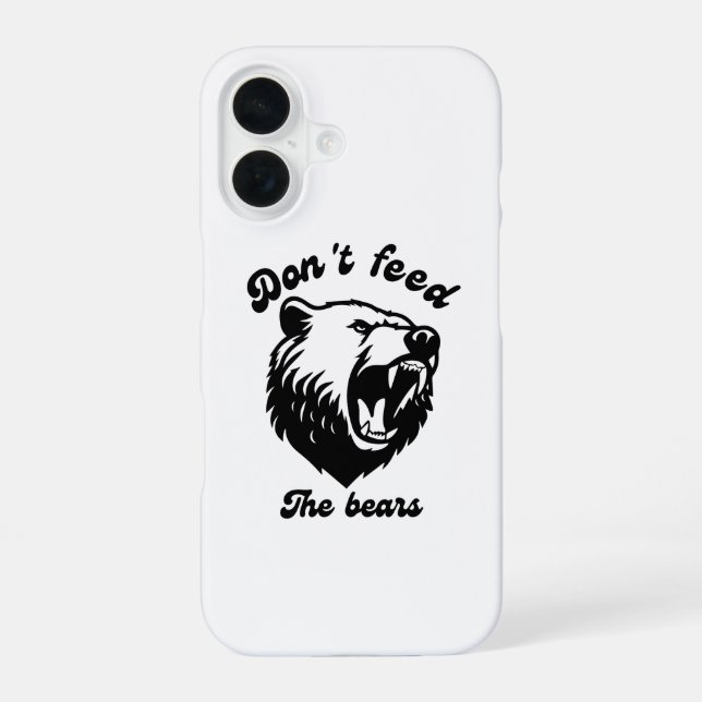 Don't Feed The Bears iPhone 16 Case (Back)