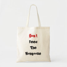 Don't Feed The Mongoose