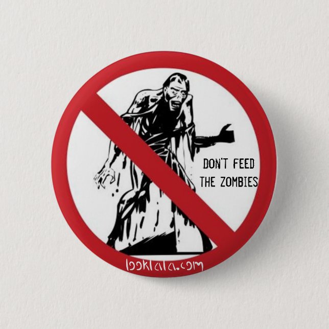 Don't feed the zombies 2 inch round button (Front)