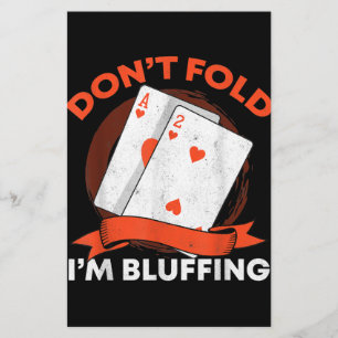 Dont Fold Im Bluffing Ace Deuce Funny Casino Poker Stationery