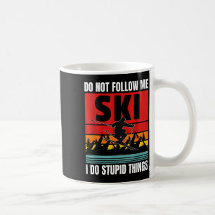 Don't follow do stupid things funny ski skiing coffee mug