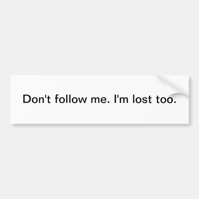 Don't follow me 2 - bumper sticker (Front)