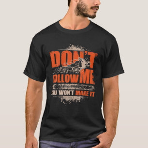 Don't Follow Me BMX Biker Bicycle Racing Funny Ret T-Shirt