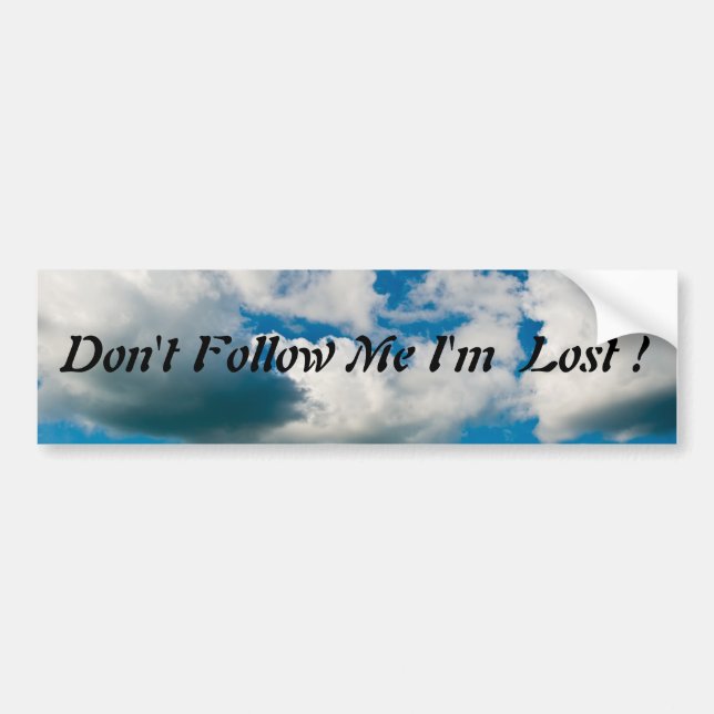 Don't Follow Me Bumper Sticker (Front)