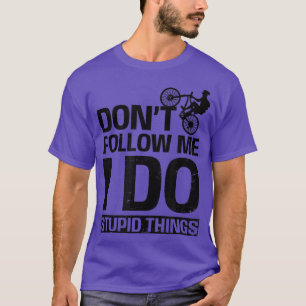 Don't Follow Me Design Biker  T-Shirt