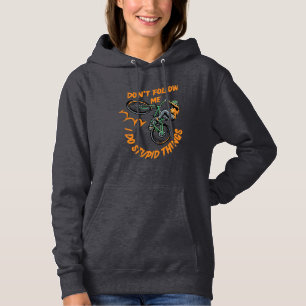 don't follow me funny mountain bike hoodie