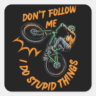 don't follow me funny mountain bike square sticker