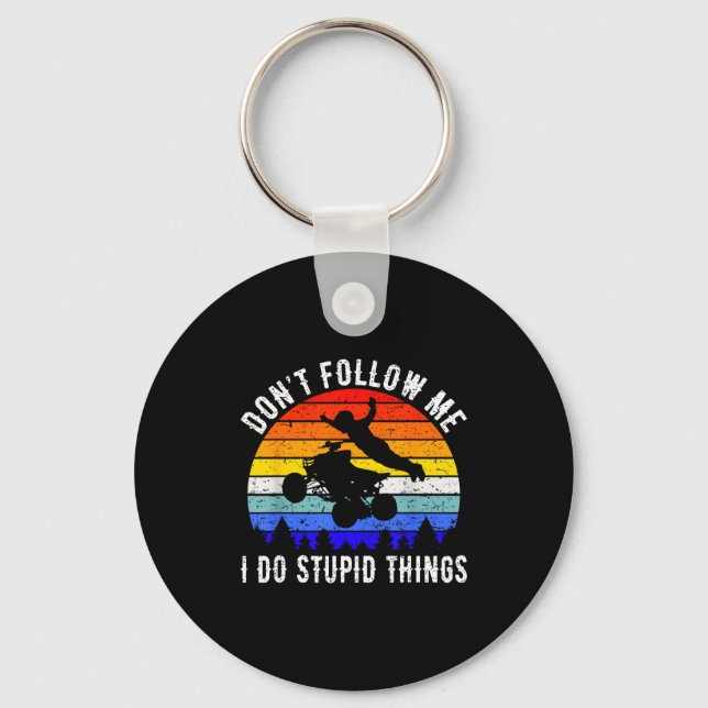 Dont Follow Me I Do Stud Things Four Wheeler Atv Q Keychain (Front)