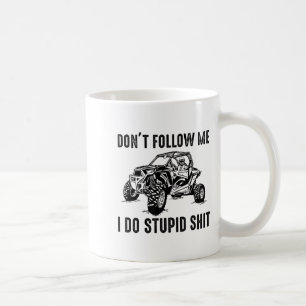 Don't Follow Me I Do Stud Things Funny Offroad Utv Coffee Mug