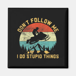Don't Follow Me I Do Stud Things-snowmobile Motor Magnet