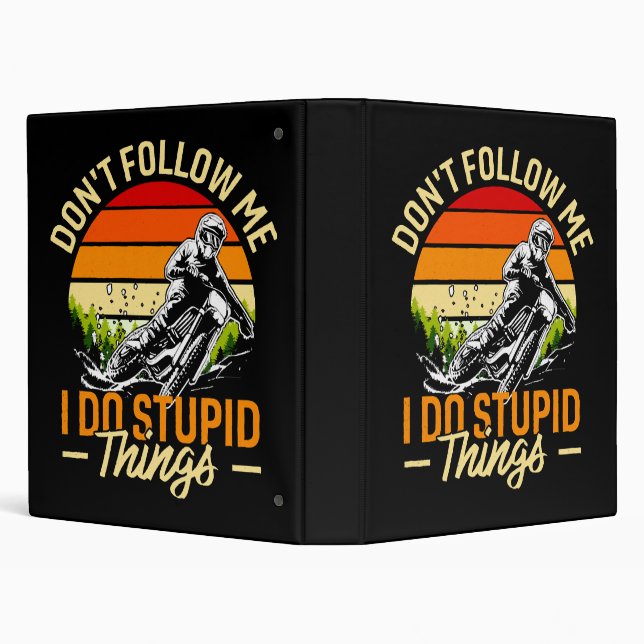 Don't Follow Me I Do Stupid Things Binder (Background)