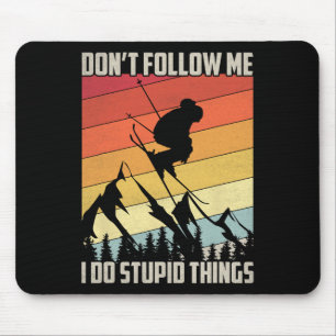 Don't Follow Me I Do Stupid Things Gift Retro Vint Mouse Pad