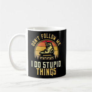 Don't Follow Me I Do Stupid Things Retro Roller Bl Coffee Mug