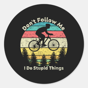 Don't Follow Me I Do Stupid Things Retro Vintage B Classic Round Sticker