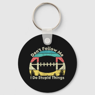 Don't Follow Me I Do Stupid Things Retro Vintage R Keychain