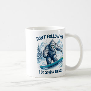 Don't Follow Me I Do Stupid Things Sasquatch Snowb Coffee Mug