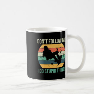 Don't Follow Me I Do Stupid Things Snowboarding Ad Coffee Mug