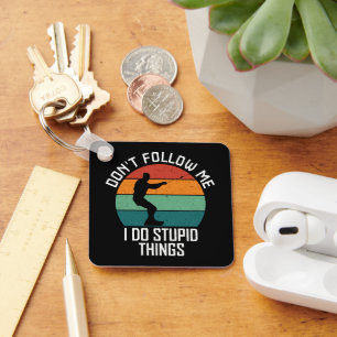 Don't Follow Me I Do Stupid Things wakeboarding Keychain