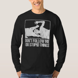 Don't Follow Me I Do Stupid Things  Wildlife Zooke T-Shirt