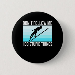 Don't Follow Me Ski Skiing Skier Snowboard Sports 2 Inch Round Button